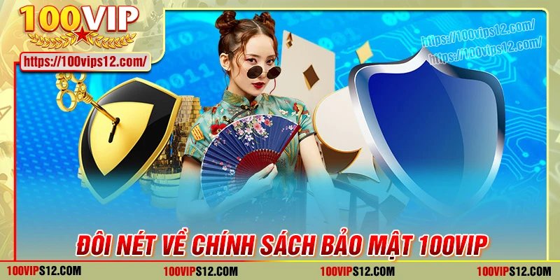 Giới thiệu về chính sách bảo mật 100vip